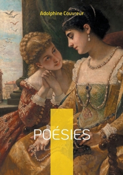 Poésies: Voix lyrique d'une femme de lettres de la Belle Époque: un voyage poétique entre émotions intimes et réflexions universelles (French Edition)