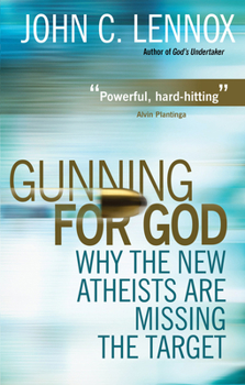 Paperback Gunning for God: Why the New Atheists Are Missing the Target Book