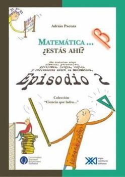 Matemática... ¿Estás ahí? Episodio 2 - Book #17 of the Ciencia que ladra... Serie clásica