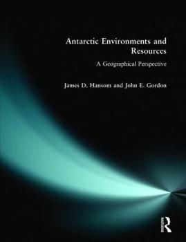 Paperback Antarctic Environments and Resources: A Geographical Perspective Book