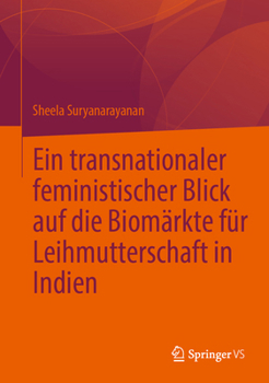 Hardcover Ein transnationaler feministischer Blick auf die Biomärkte für Leihmutterschaft in Indien (German Edition) [German] Book