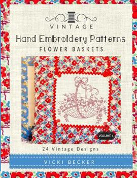 Paperback Vintage Hand Embroidery Patterns Flower Baskets: 24 Authentic Vintage Designs Book