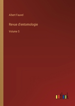 Paperback Revue d'entomologie: Volume 5 [French] Book