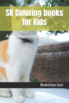 SK Coloring books for Kids: Animal coloring books