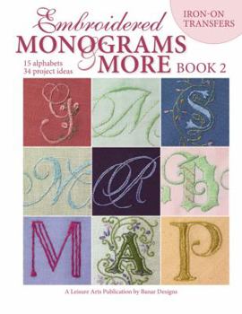 Paperback Embroidered Monograms & More Book 2 (Leisure Arts #4366) Book
