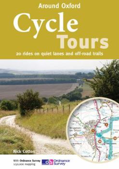 Paperback Cycle Tours Around Oxford: 20 Rides on Quiet Lanes and Off-Road Trails Book