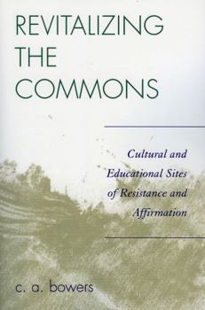 Paperback Revitalizing the Commons: Cultural and Educational Sites of Resistance and Affirmation Book