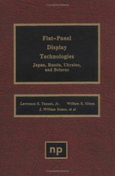 Hardcover Flat-Panel Display Technologies: Japan, Russia, Ukraine, and Belarus Book