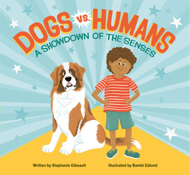 Hardcover Dogs vs. Humans: A Showdown of the Senses Book