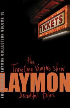 The Richard Laymon Collection, Volume 15: The Travelling Vampire Show / Dreadful Tales - Book #15 of the Richard Laymon Collection