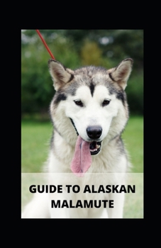 Paperback Guide to Alaskan Malamute Book