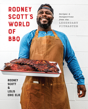 Hardcover Rodney Scott's World of BBQ: Every Day Is a Good Day: A Cookbook Book
