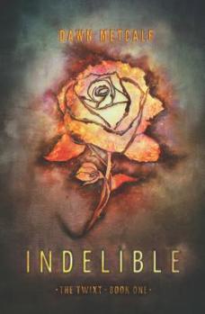 Indelible - Book #1 of the Twixt