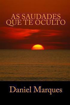 Paperback As Saudades Que Te Oculto [Portuguese] Book