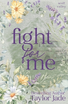 Paperback Fight For Me: Wolf Valley Duet Book