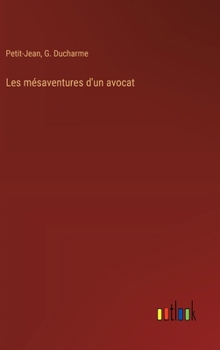 Les mésaventures d'un avocat (French Edition)