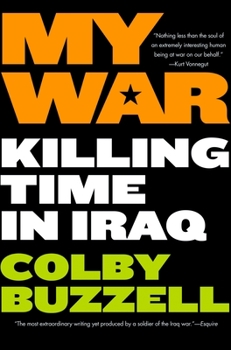 Paperback My War: Killing Time in Iraq Book