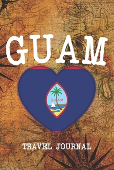 GUAM: 6x9 Travel planner I Road trip planner I Dot grid journal I Travel notebook I Travel diary I Pocket journal I Gift for Backpacker
