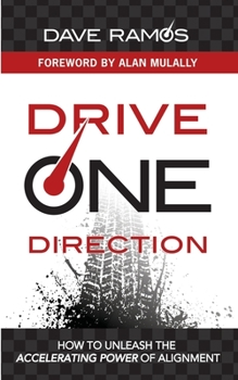 Paperback Drive One Direction: How to Unleash the Accelerating Power of Alignment Book