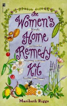 Paperback Women's Home Remedy Kit: Women's Home Remedy Kit Book