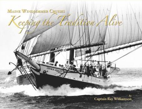 Hardcover Keeping the Tradition Alive (Maine Windjammer Cruises) Book