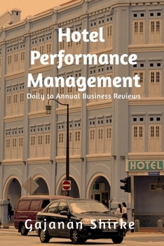 Paperback Hotel Performance Management: Daily to Annual Business Reviews Book