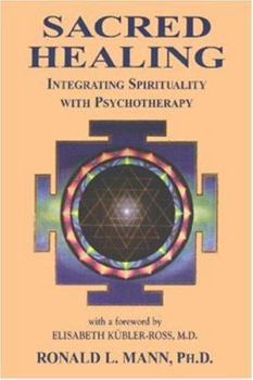 Paperback Sacred Healing: Integrating Spirituality with Psychotherapy Book
