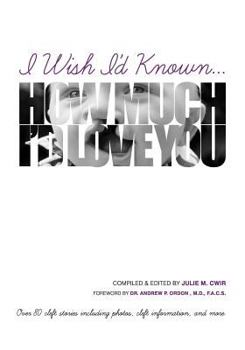 Paperback I Wish I'd Known... How Much I'd Love You!: Black & White Edition Book