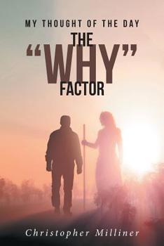 Paperback My Thought of the Day: The Why Factor Book