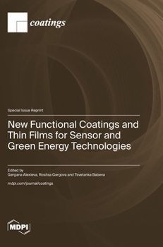 Hardcover New Functional Coatings and Thin Films for Sensor and Green Energy Technologies Book