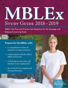 Paperback MBLEx Study Guide 2018-2019: MBLEx Test Prep and Practice Test Questions for the Massage and Bodywork Licensing Exam Book