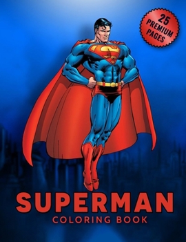 Paperback Superman Coloring Book: Coloring All Your Favorite Characters in Superman Book