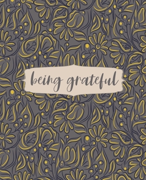 Being Grateful: Notebook for Journaling, Vintage Floral College Ruled Notebook, Writing Notebook Journal, School and Work Notebook, 7.5 x 9.25 Inches