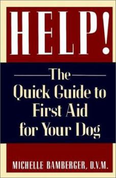 Paperback Help!: The Quick Guide to First Aid for Your Dog Book