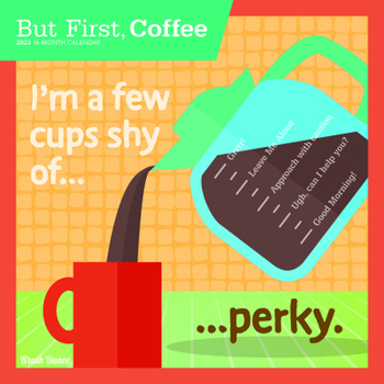 Calendar But First, Coffee 2023 Square Brush Dance Book