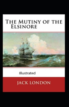 Paperback The Mutiny of the Elsinore Illustrated Book