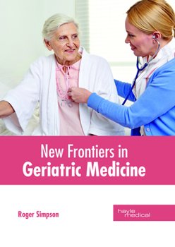Hardcover New Frontiers in Geriatric Medicine Book