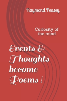 Paperback Events & Thoughts become Poems !: Curiosity of the mind Book