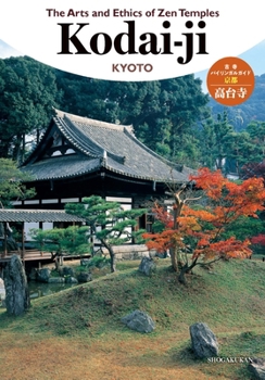 Paperback The Arts and Ethics of Zen Temples: Kodai-Ji Book