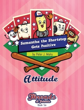 Paperback Samantha the Shortstop Gets Positive: Attitude Book
