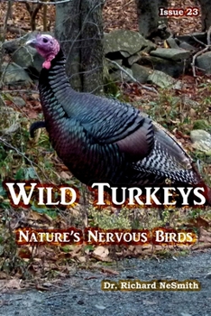 Paperback Wild Turkeys: Nature's Nervous Birds! Book