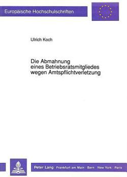 Paperback Die Abmahnung Eines Betriebsratsmitgliedes Wegen Amtspflichtverletzung [German] Book