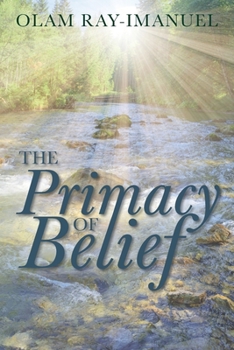 Paperback THE Primacy of Belief Book