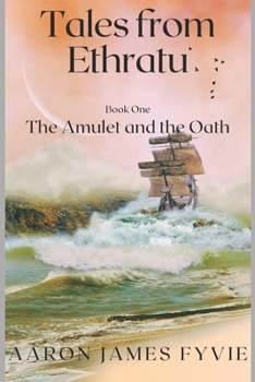 Paperback Tales From Ethratu: The Amulet and The Oath Book