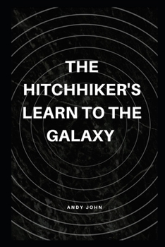 Paperback The Hitchhiker's Learn to the Galaxy Book