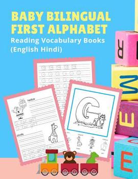 Paperback Baby Bilingual First Alphabet Reading Vocabulary Books (English Hindi): 100+ Learning ABC frequency visual dictionary flash card games language. Traci Book