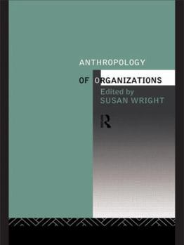 Paperback Anthropology of Organizations Book