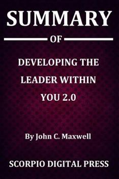 Paperback Summary Of Developing the Leader within You 2.0 By John C. Maxwell Book