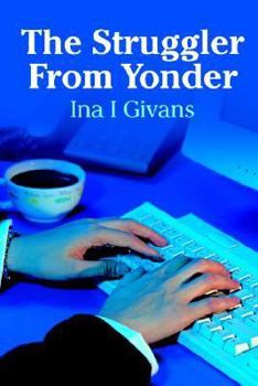 Paperback The Struggler From Yonder Book