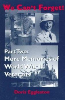 Paperback We Can't Forget! Part Two: More Memories of World War II Veterans Book